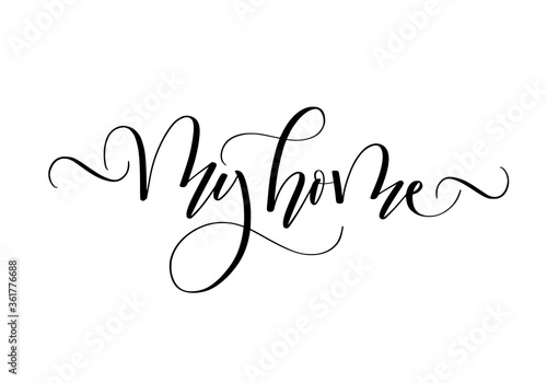 My home cozy modern brush calligraphy design