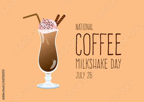 National Coffee Milkshake Day vector. Ice coffee drink vector. Glass of milkshake icon. Chocolate milkshake with cocoa topping and whipped cream vector. Coffee Milkshake Day Poster, July 26