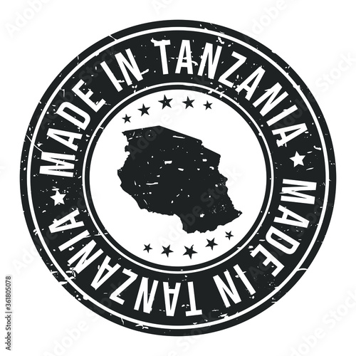 Made in Tanzania Symbol. Silhouette Icon Map. Design Grunge Vector. Product Export Seal.