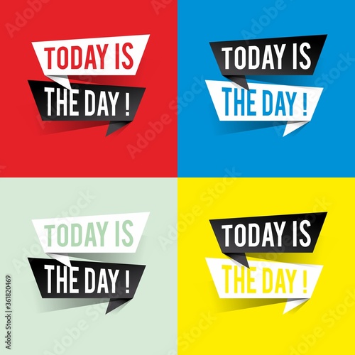Modern design today is the day text on speech bubbles concept. Vector illustration