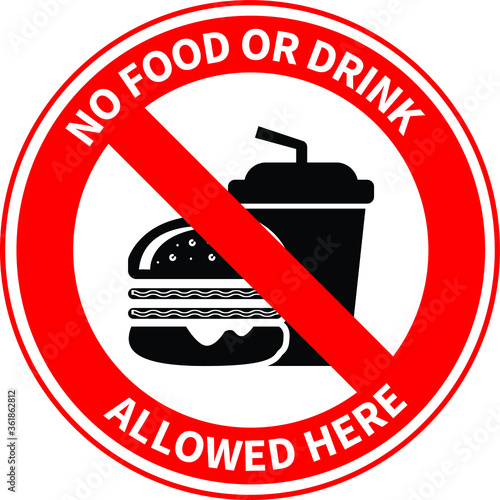 NO FOOD NO DRINK ALLOWED DO NOT EAT, DRINKING EATING BANNED PROHIBITED NOTICE
WARNING SIGN VECTOR ILLUSTRATION EPS