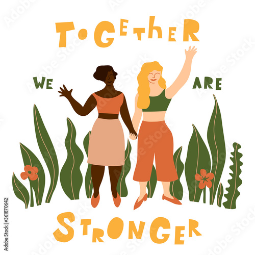 Together we are stronger cut-out style lettering with two woman among plants. Vector illustration of happy women holding hands together in the flat style.