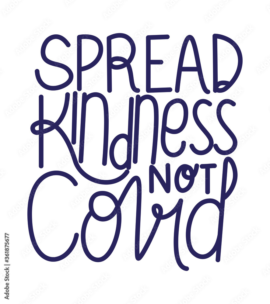 spread kindness not covid text design of Happiness positivity and covid 19 virus theme Vector illustration spread kindness not covid text design of Happiness positivity and covid 19 virus theme Vector illustration