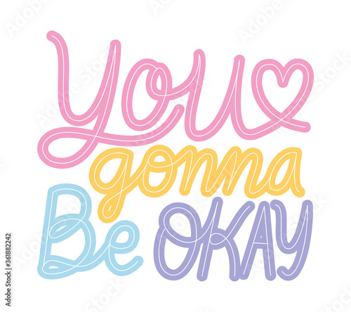 you gonna be okey text design of Happiness positivity and covid 19 virus theme Vector illustration
