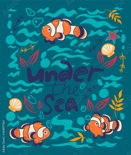 Poster with fish clowns and an inscription under the sea. Vector graphics.