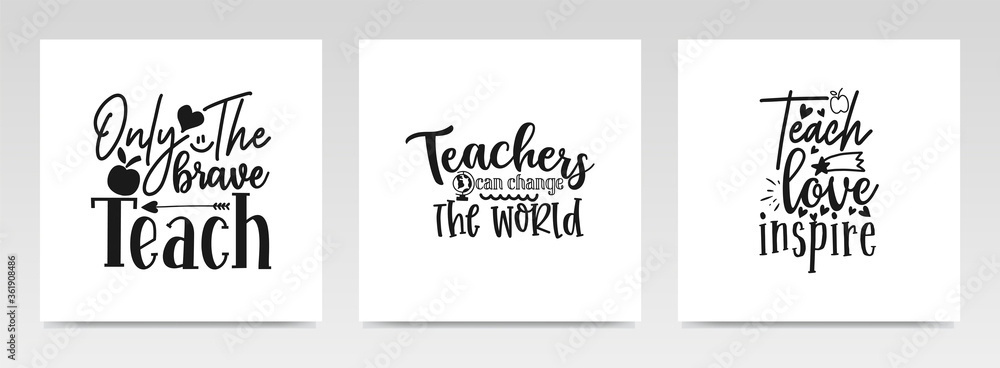 Teacher quotes letter typography set illustration. Teacher quotes letter typography set illustration.