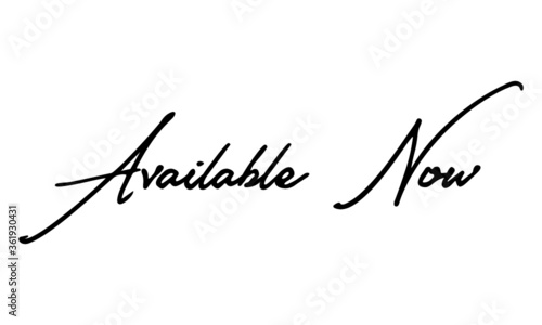 Available Now Handwritten Font Calligraphy Black Color Text 
on White Background