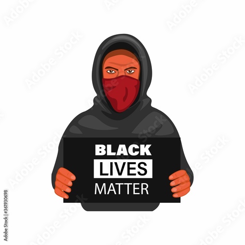 Protester man wear hoddie and mask holding sign board black lives matter symbol in cartoon illustration vector on white background