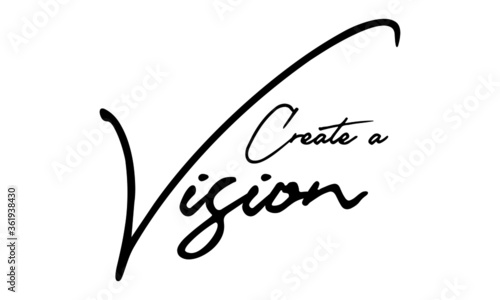 Create a Vision Handwritten Font Calligraphy Black Color Text 
on White Background