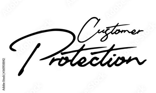 Customer Protection Handwritten Font Calligraphy Black Color Text 
on White Background