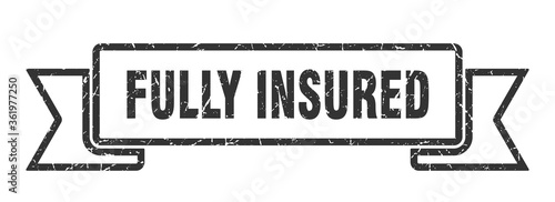 fully insured ribbon. fully insured grunge band sign. fully insured banner