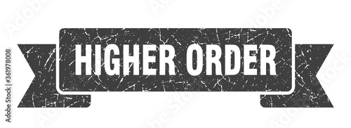 higher order ribbon. higher order grunge band sign. higher order banner