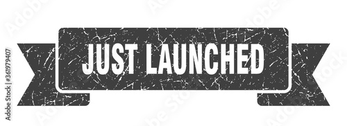 just launched ribbon. just launched grunge band sign. just launched banner