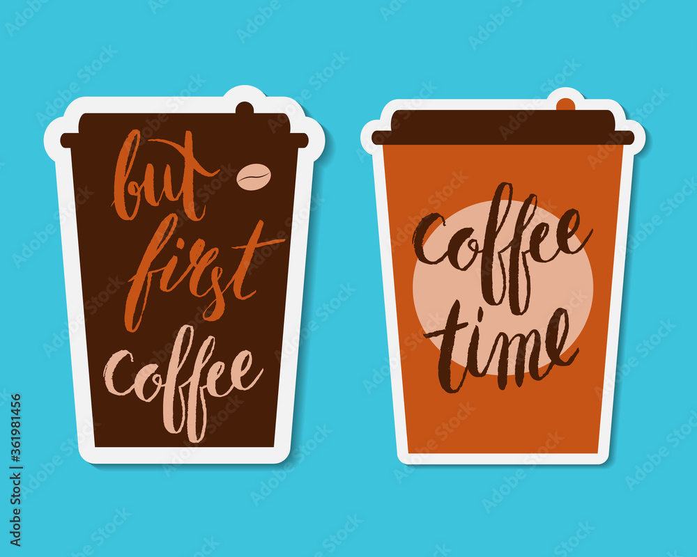 Coffee cups with handwritten phrases. Coffee time. But first coffee.
Coffee cups with handwritten phrases. Coffee time. But first coffee.