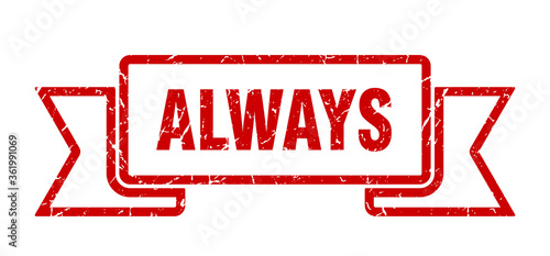 always ribbon. always grunge band sign. always banner