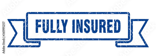 fully insured ribbon. fully insured grunge band sign. fully insured banner
