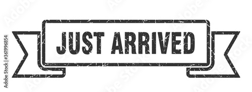 just arrived ribbon. just arrived grunge band sign. just arrived banner