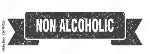 non alcoholic ribbon. non alcoholic grunge band sign. non alcoholic banner