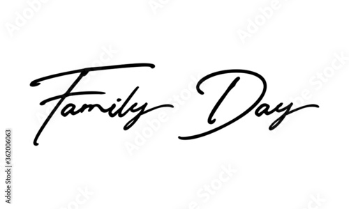 Family Day Handwritten Font Typography Text Family Quote
on White Background