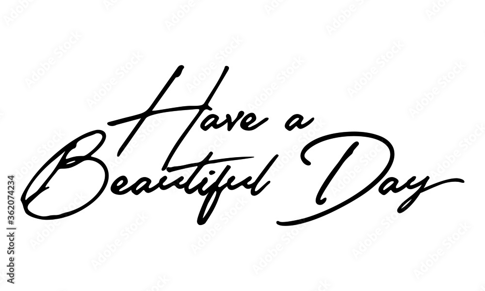 Plakat Have a Beautiful Day Handwritten Font Typography Text Positive Quote on White Background