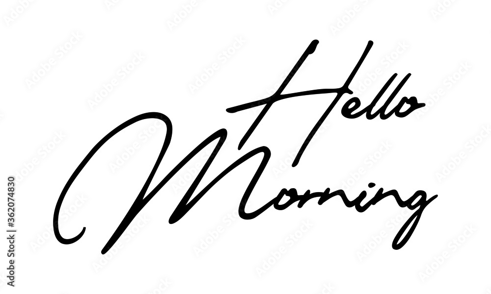 Plakat Hello Morning Handwritten Font Calligraphy Black Color Text on White Background