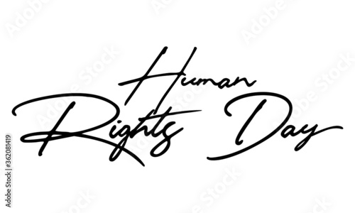 Human Rights Day Handwritten Font Typography Text Positive Quote on White Background