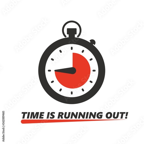 Stopwatch icon with text Time Is Running Out and red pie chart. Clock counter. Faster timer vector illustration