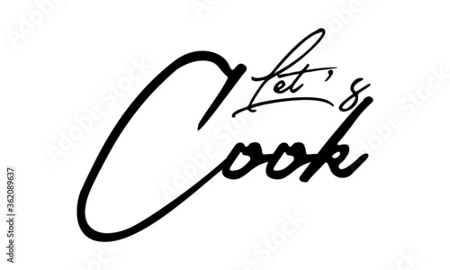 Let’s Cook Handwritten Font Calligraphy Black Color Text 
on White Background