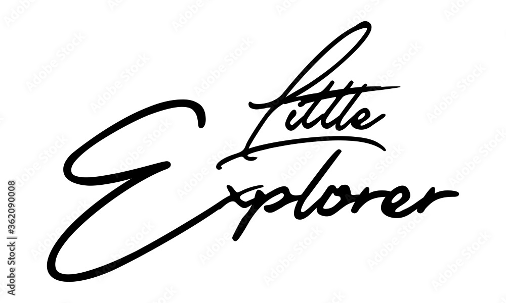 Obraz premium Little Explorer Handwritten Font Typography Text Positive Quote on White Background