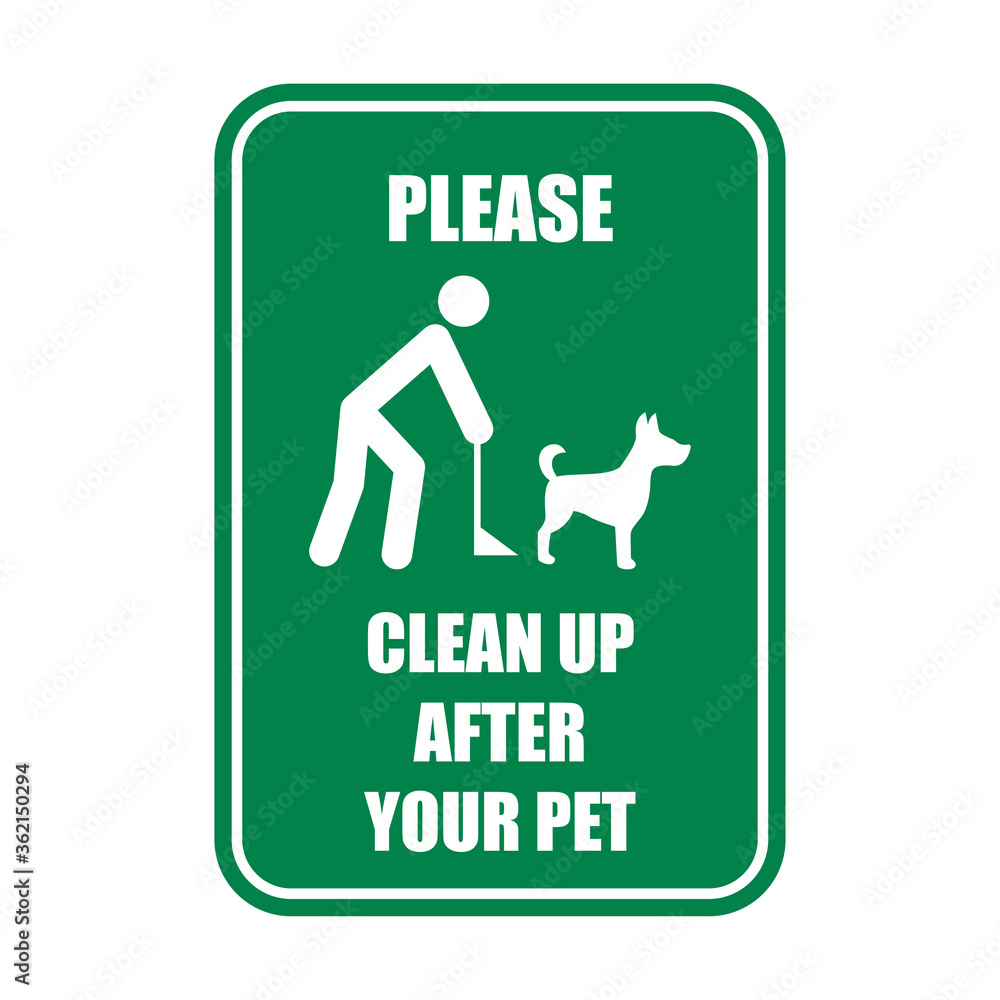 clean up your dog waste warning sign. vector illustration clean up your dog waste warning sign. vector illustration