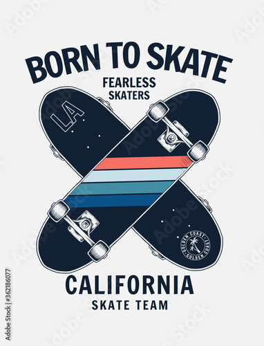 Skateboard vector illustration with cool slogans for t-shirt print and other uses. Born to skate text.