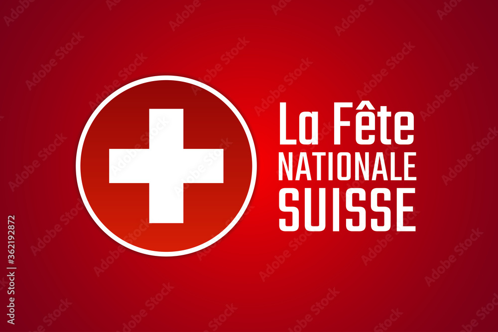 Inscription Swiss National Day in French. Holiday concept. Template for background, banner, card, poster with text inscription. Vector EPS10 illustration. Inscription Swiss National Day in French. Holiday concept. Template for background, banner, card, poster with text inscription. Vector EPS10 illustration.