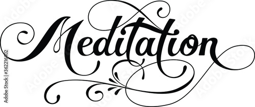 Meditation - custom calligraphy text