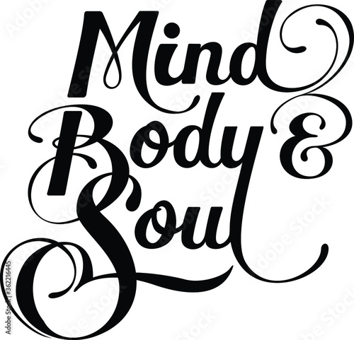 Mind Body & Soul - custom calligraphy text