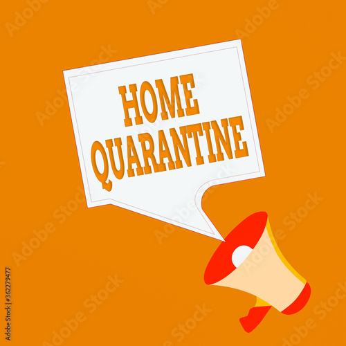 Word writing text Home Quarantine. Business photo showcasing Encountered a possible exposure from the public for observation Megaphone and Blank Bordered Square Speech Bubble Public Announcement photo