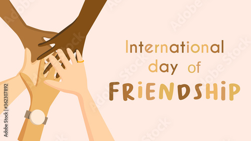 International day of friendship. Hands of multiethinic people gather together for World friendship day 30 July. Vector illustration with text. Pink background
