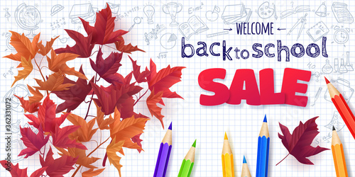 Welcome back to school SALE background, with hand drawn doodle elements and realistic pencils and autumn leaves. Vector illustration. 