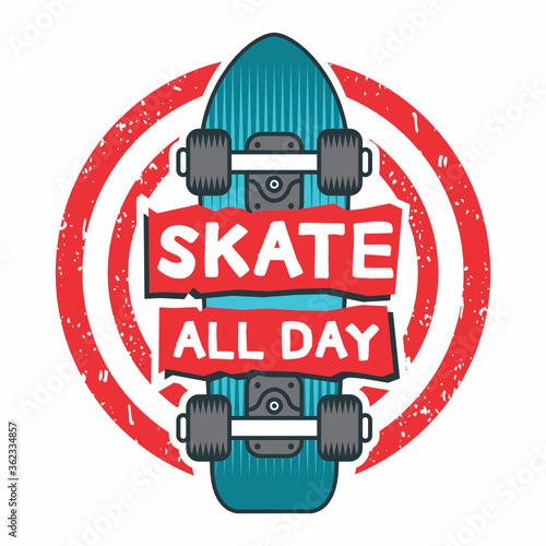 Skate all day design vector illustration, ready for print on kids t-shirt.
