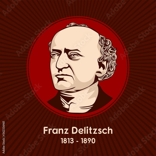 Franz Delitzsch (1813 - 1890) was a German Lutheran theologian and Hebraist.