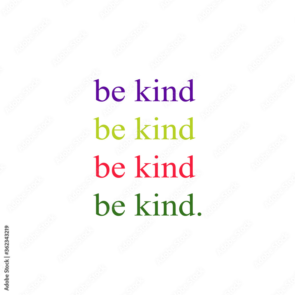 Be kind. Minimal slogan solo motivational poster 