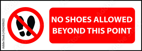 no shoes or slippers allowed BANNED PROHIBITED NOTICE WARNING SIGN VECTOR
ILLUSTRATION