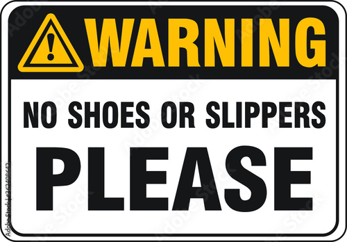 no shoes or slippers allowed BANNED PROHIBITED NOTICE WARNING SIGN VECTOR
ILLUSTRATION