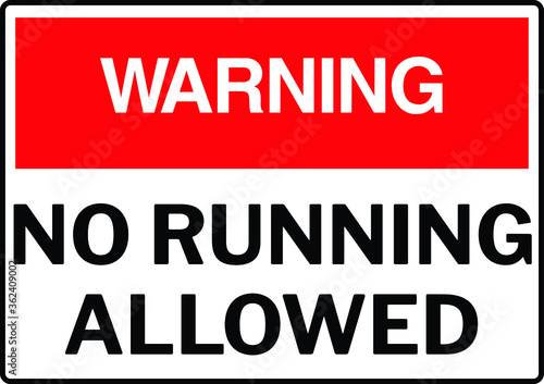 NO RUNNING ALLOWED DO NOT RUN BANNED PROHIBITED NOTICE WARNING SIGN VECTOR ILLUSTRATION EPS