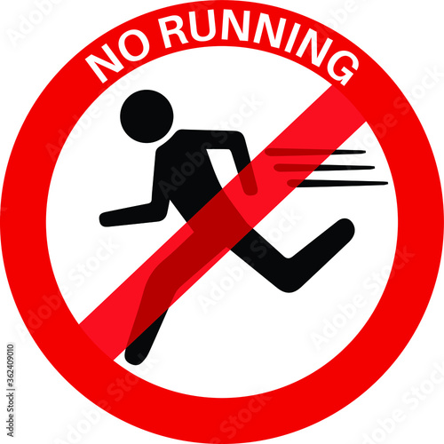 NO RUNNING ALLOWED DO NOT RUN BANNED PROHIBITED NOTICE WARNING SIGN VECTOR ILLUSTRATION EPS
