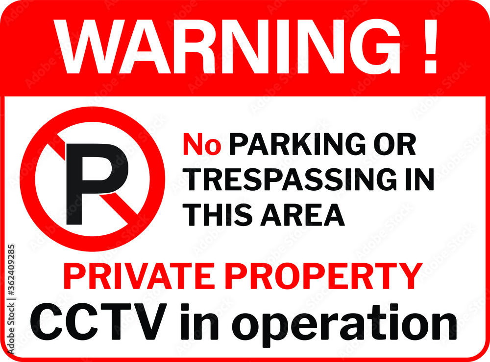 NO PARKING ALLOWED DO NOT PARK CAR BANNED PROHIBITED NOTICE WARNING