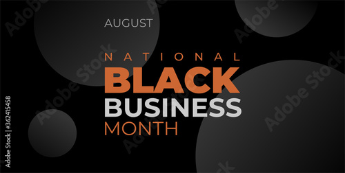 BLACK BUSINESS MONTH. Vector web banner, poster, greeting card and text August National Black Business Month. black background concept, gray, orange text. Horizontal composition for social networks.