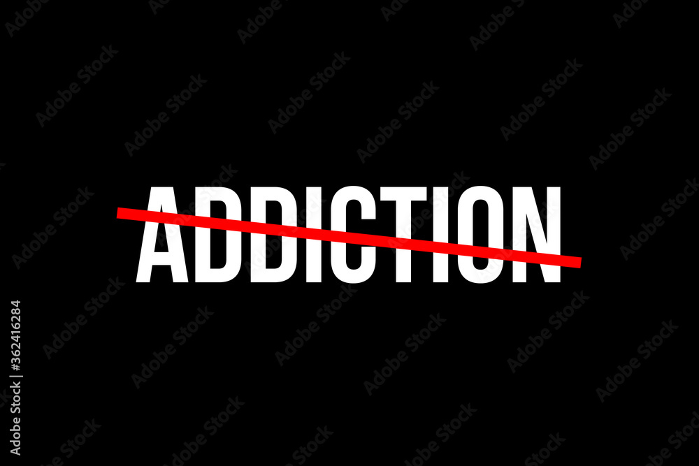 No more Addiction. Crossed out word with a red line meaning the need to stop addiction No more Addiction. Crossed out word with a red line meaning the need to stop addiction