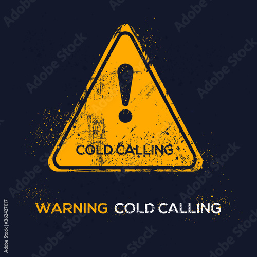 Warning sign (cold calling), vector illustration.
