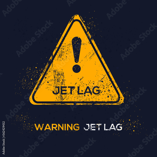 Warning sign (jet lag), vector illustration.