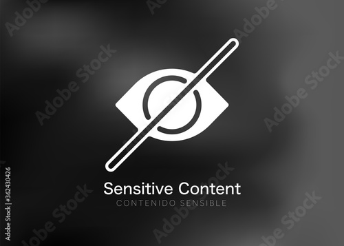 Sensitive photo content. Explicit video content. Inappropriate content. Internet safety concept. Censored only adult 18 plus. Blurred background. Vector Illustration. Attention Sign. Hide view icon. photo